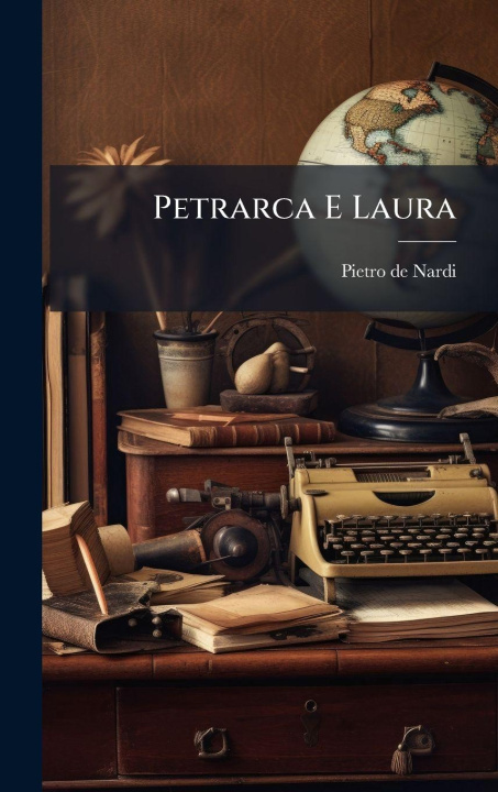 Kniha Petrarca E Laura Pietro de Nardi