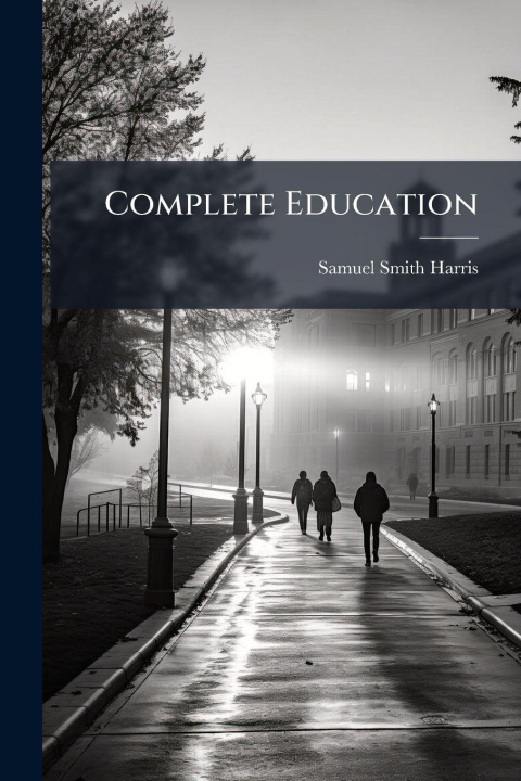 Kniha Complete Education Samuel Smith Harris