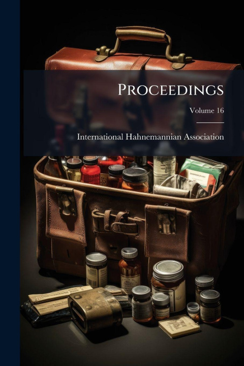 Kniha Proceedings International Hahnemannian Association