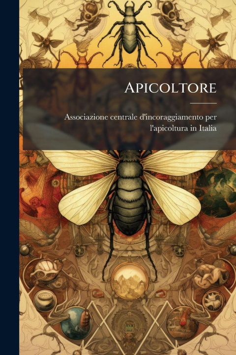 Kniha Apicoltore Associazione centrale d'incoraggiamen...