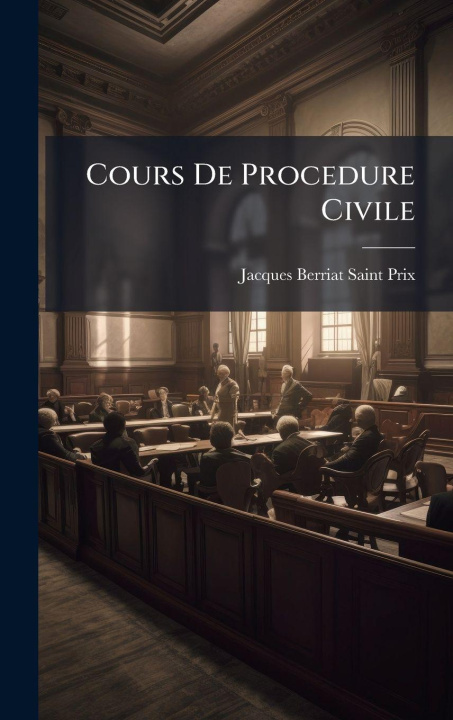 Book Cours De Procedure Civile Jacques Berriat-Saint-Prix