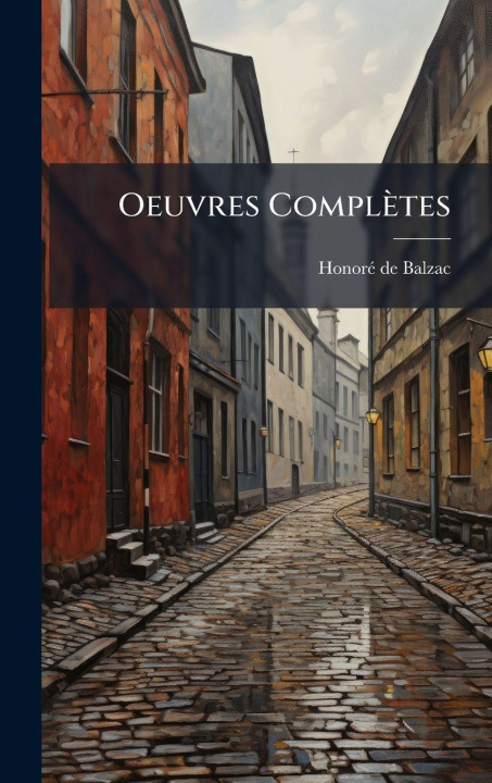 Kniha Oeuvres Complètes HonorÃ© de Balzac