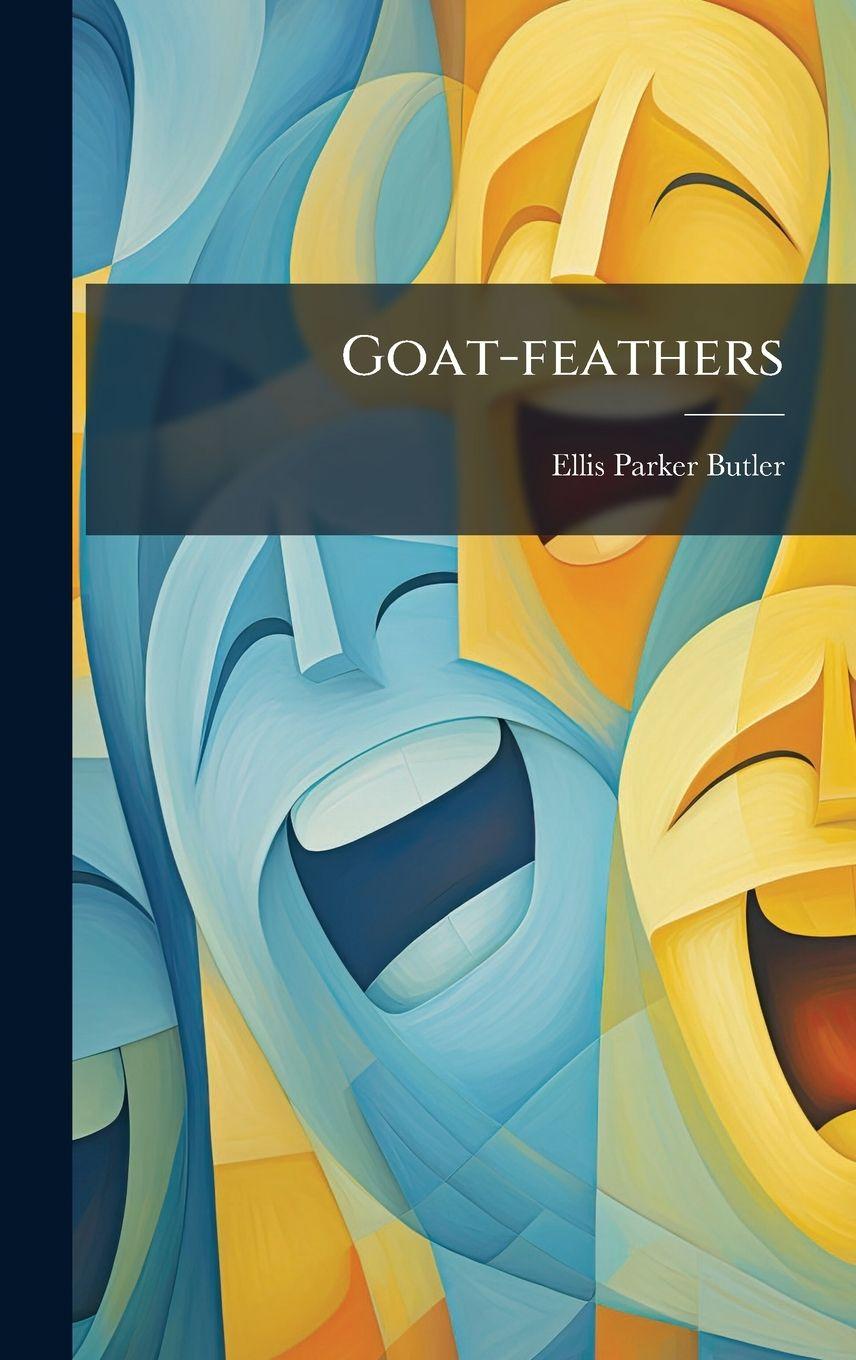 Kniha Goat-feathers Ellis Parker Butler