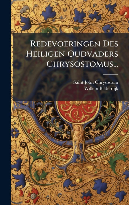 Buch Redevoeringen Des Heiligen Oudvaders Chrysostomus... Willem Bilderdijk