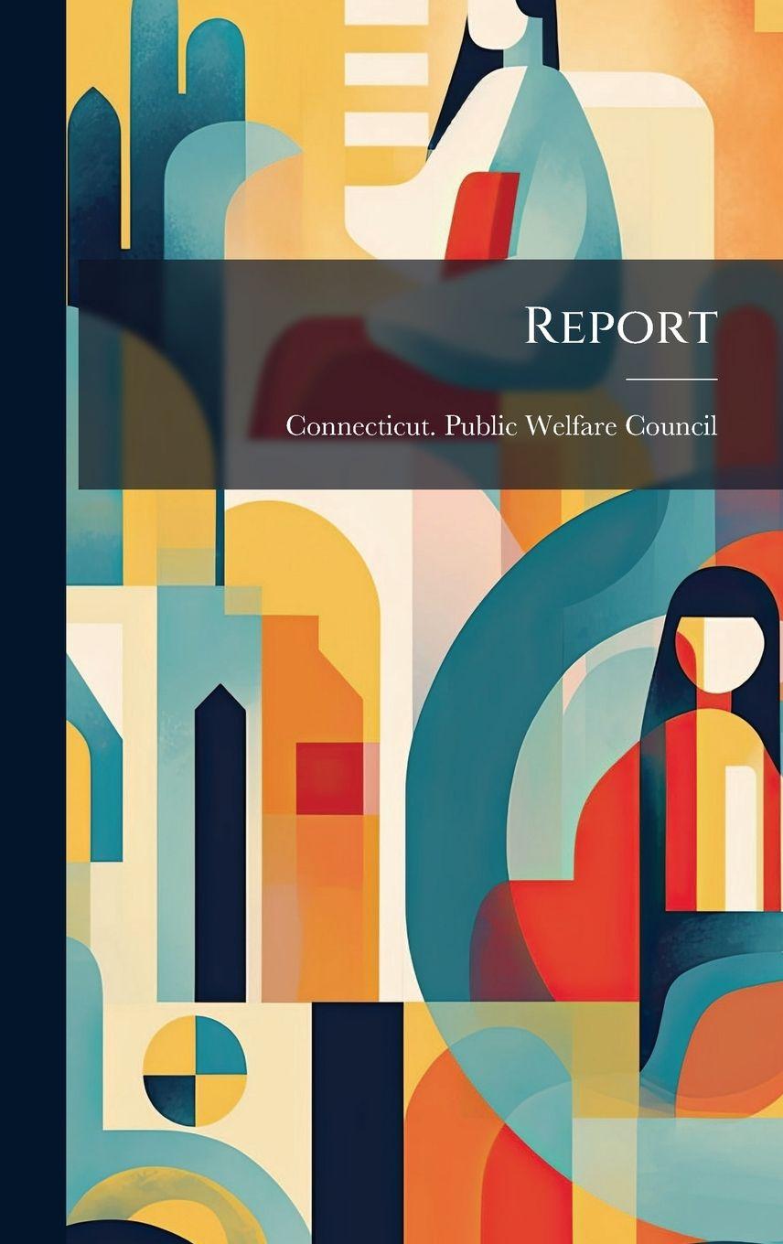 Kniha Report Connecticut. Public Welfare Council