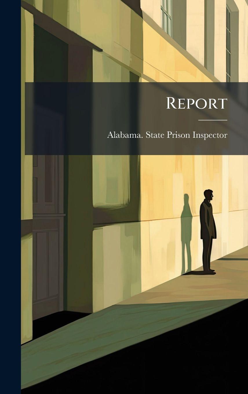 Kniha Report Alabama. State Prison Inspector