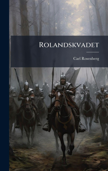 Book Rolandskvadet C[arl] Rosenberg