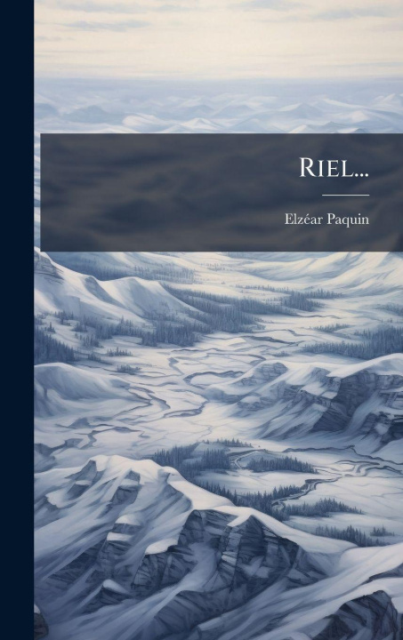Knjiga Riel... ElzÃ©ar Paquin