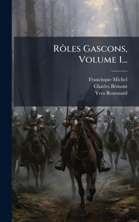 Knjiga RÃ'les Gascons, Volume 1... Charles Bã(c)Mont