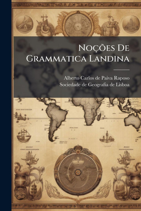 Kniha NoçÃµes De Grammatica Landina Alberto Carlos de Paiva Raposo