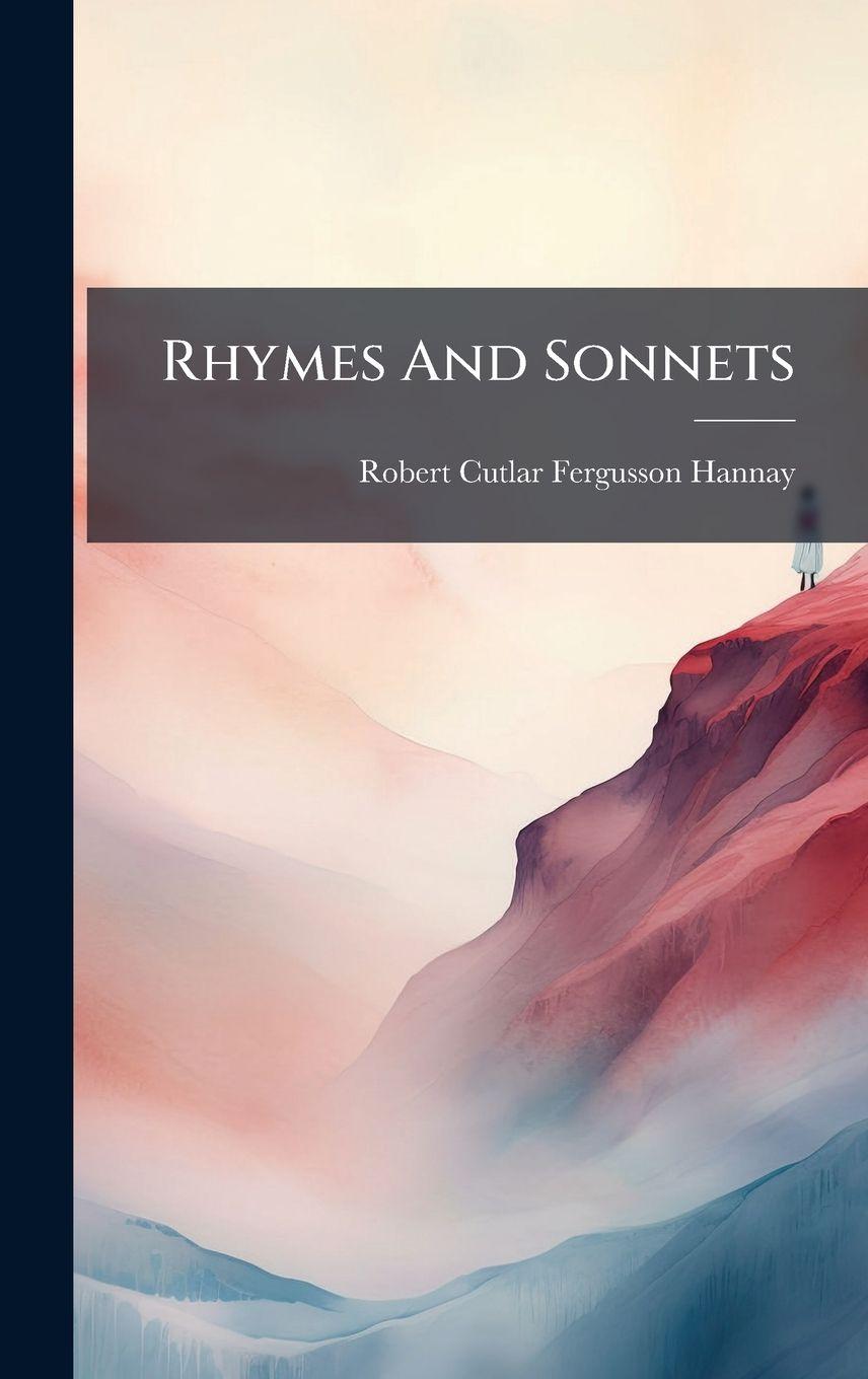 Kniha Rhymes And Sonnets Robert Cutlar-Fergusson Hannay