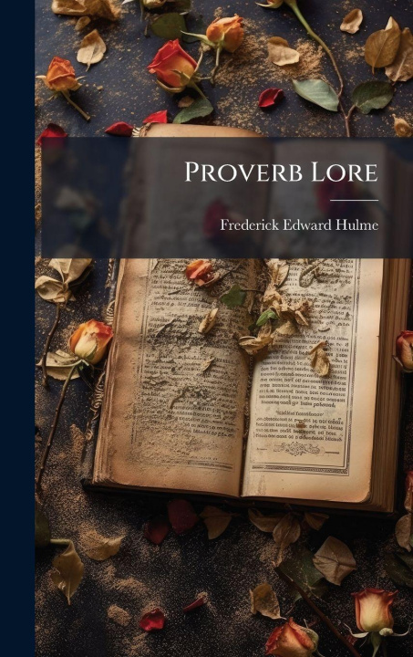 Book Proverb Lore Frederick Edward Hulme