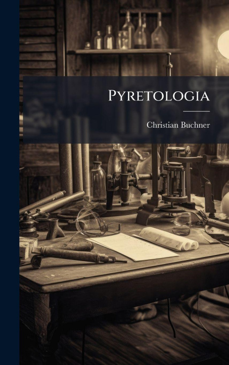 Kniha Pyretologia Christian Buchner