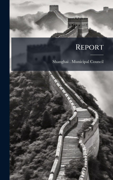 Book Report Shanghai (China : International Settl...