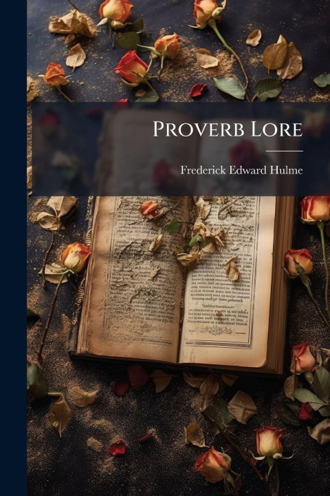 Kniha Proverb Lore Frederick Edward Hulme