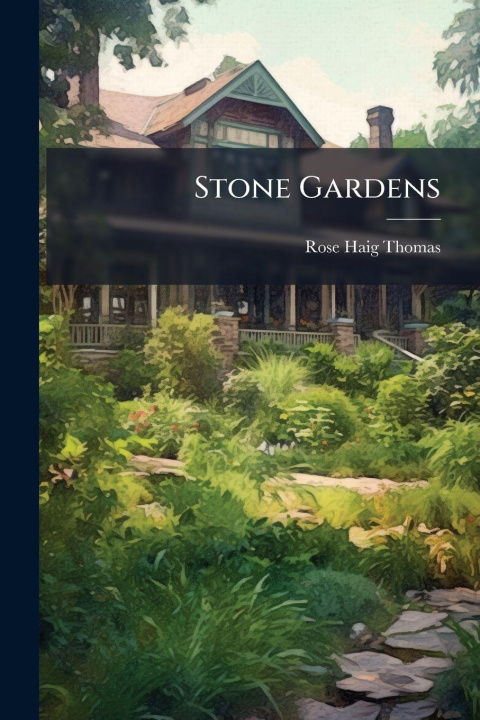 Kniha Stone Gardens Rose Haig Thomas
