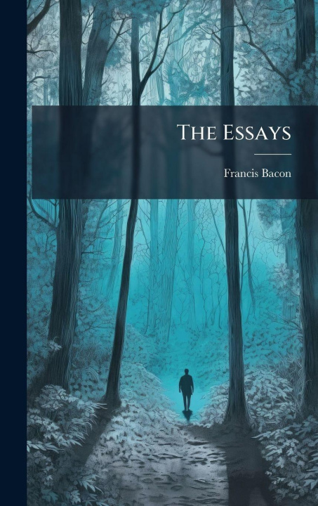 Knjiga The Essays Francis Bacon