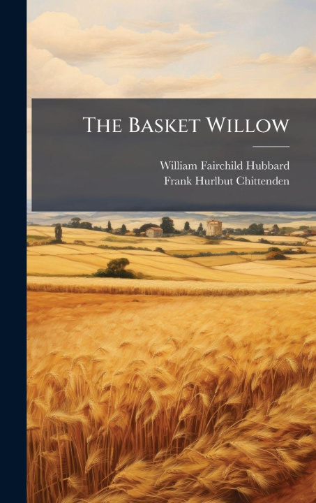 Kniha The Basket Willow William Fairchild Hubbard