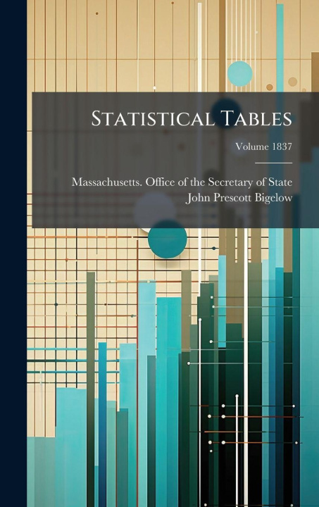Book Statistical Tables Massachusetts. Office of the Secretar...