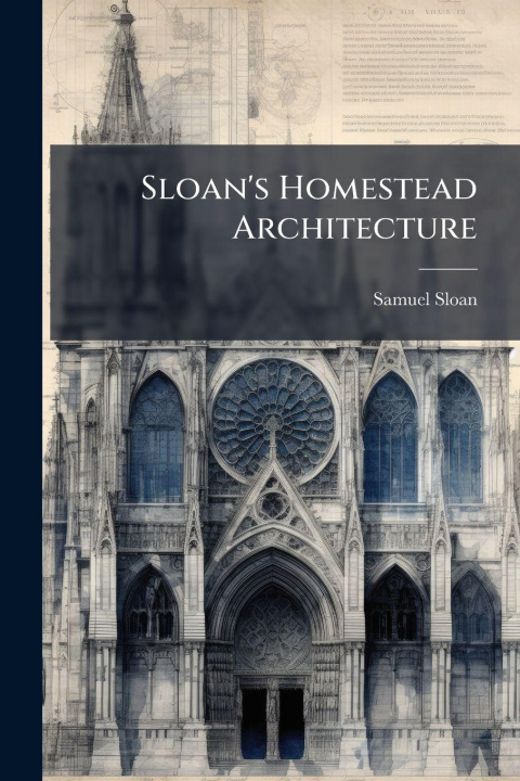 Knjiga Sloan's Homestead Architecture Samuel Sloan