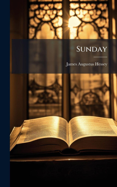 Kniha Sunday James Augustus Hessey