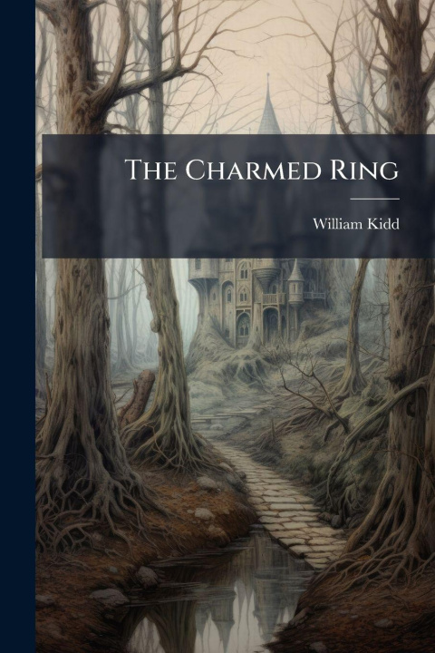 Book The Charmed Ring William Kidd