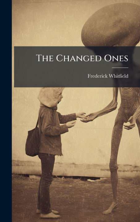 Book The Changed Ones Frederick Whitfield