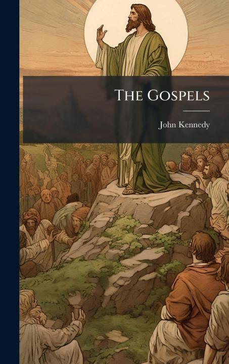 Kniha The Gospels John Kennedy