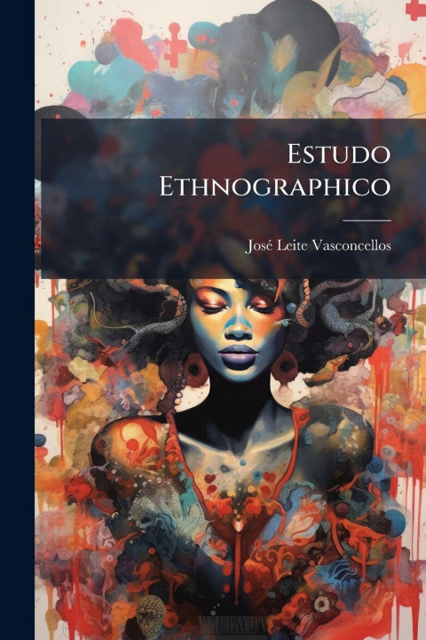 Libro Estudo Ethnographico JosÃ© Leite Vasconcellos