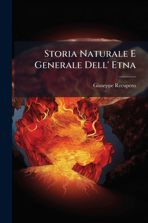 Kniha Storia Naturale E Generale Dell' Etna Giuseppe Recupero