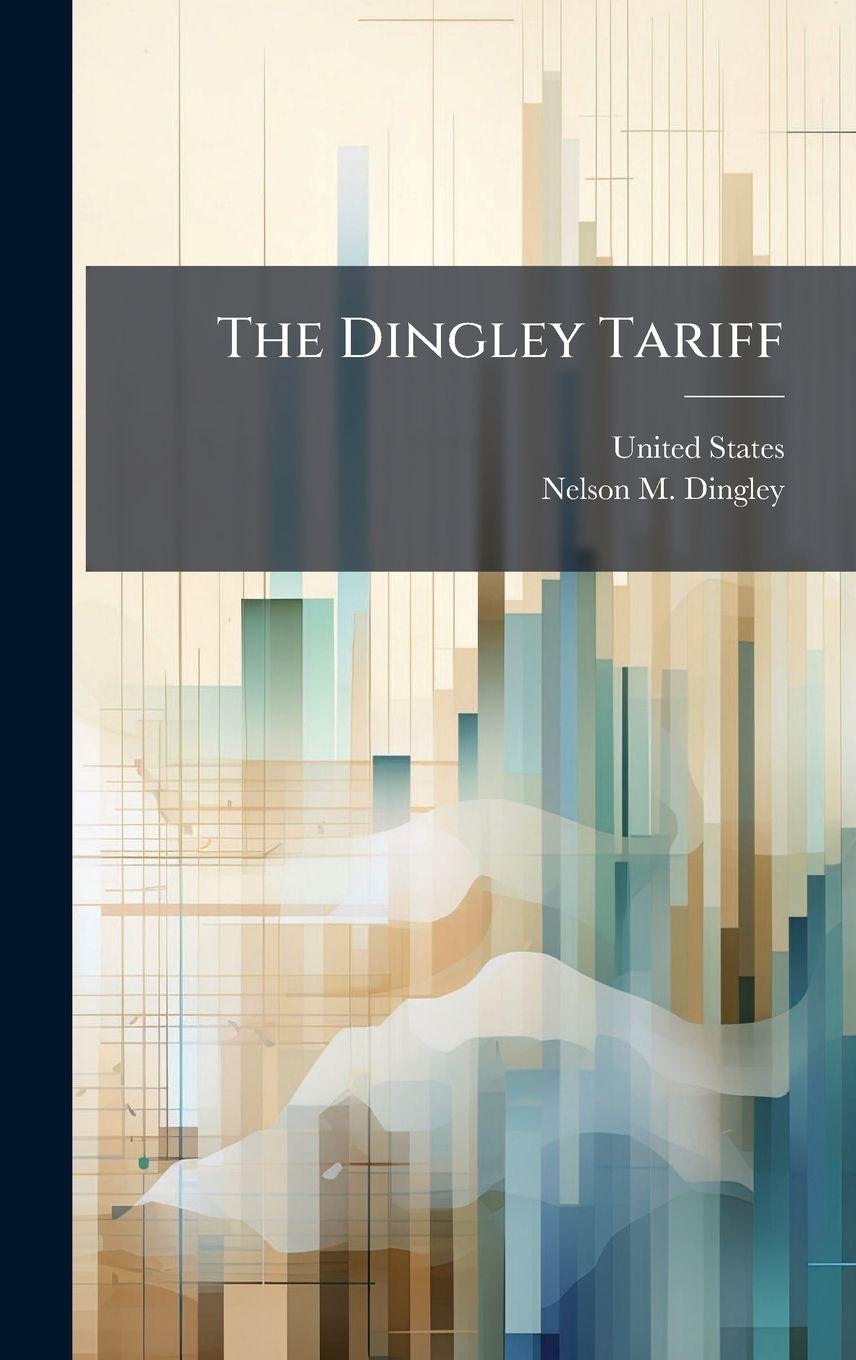 Kniha The Dingley Tariff United States