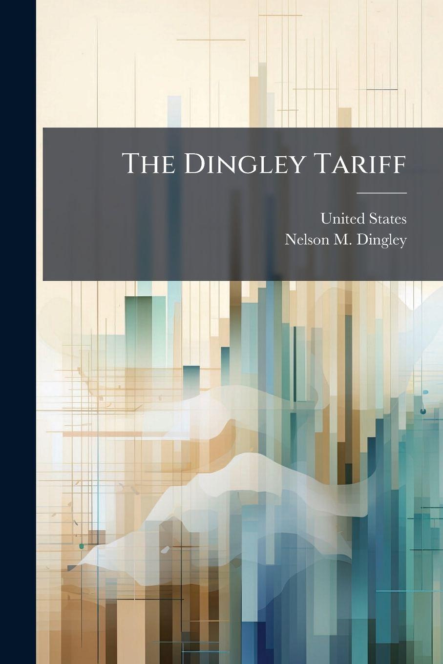 Kniha The Dingley Tariff United States