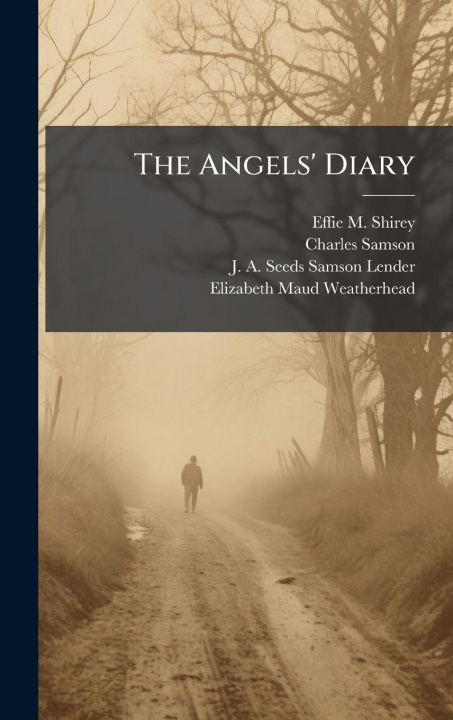 Book The Angels' Diary Effie M. Shirey ((Spirit))
