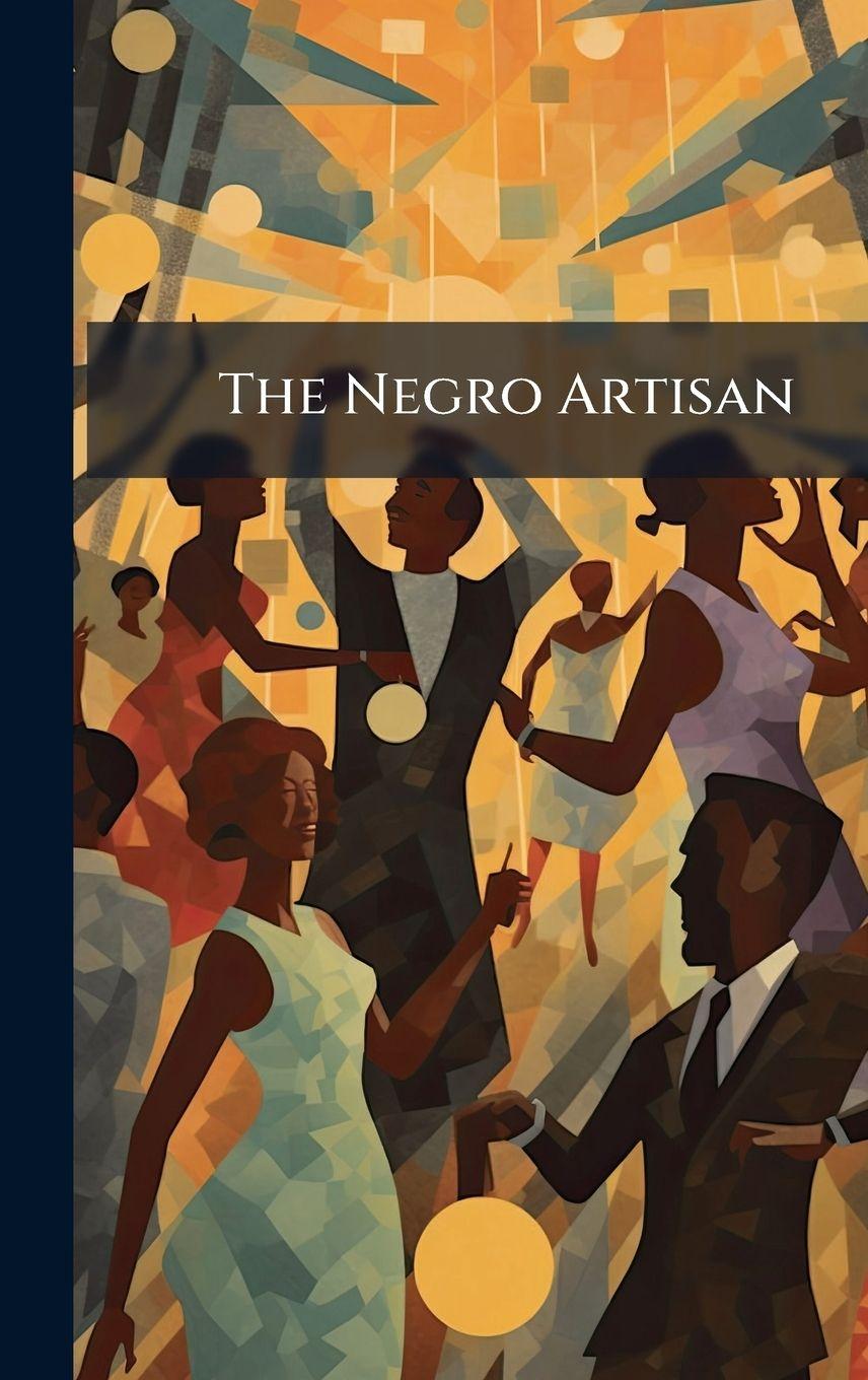 Kniha The Negro Artisan Anonymous