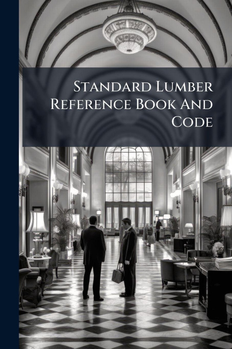 Kniha Standard Lumber Reference Book And Code Anonymous