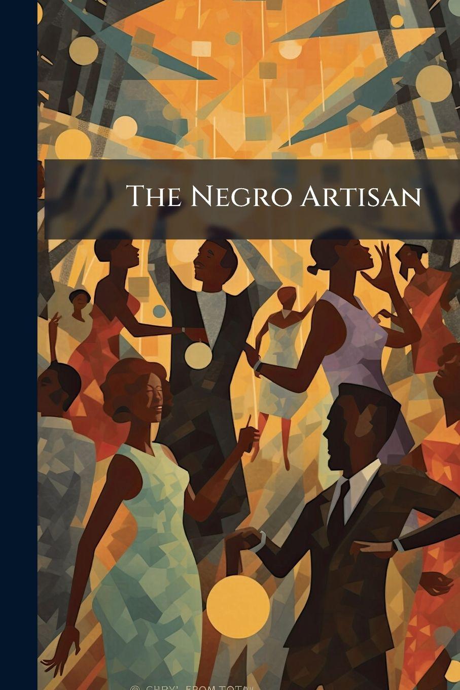 Kniha The Negro Artisan Anonymous