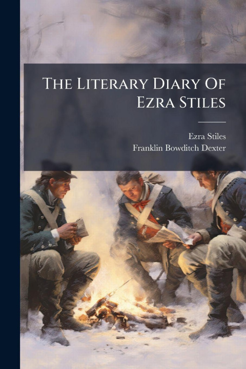 Knjiga The Literary Diary Of Ezra Stiles Ezra Stiles
