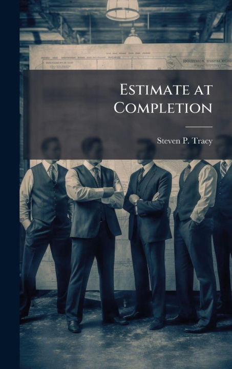 Kniha Estimate at Completion Steven P. Tracy
