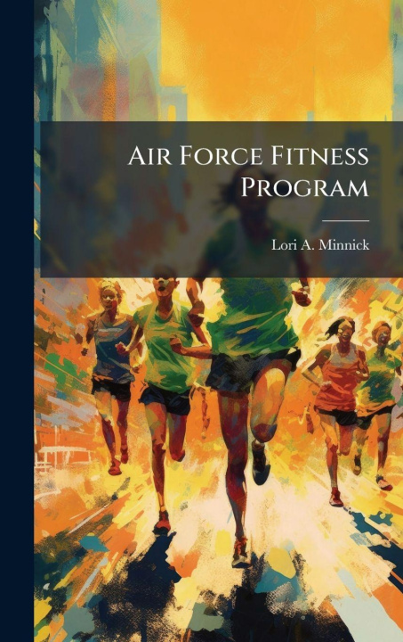 Book Air Force Fitness Program Lori A. Minnick