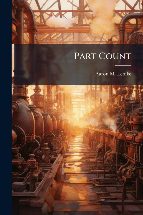 Book Part Count Aaron M. Lemke