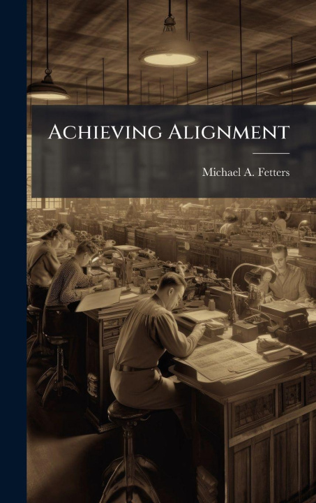 Knjiga Achieving Alignment Michael A. Fetters
