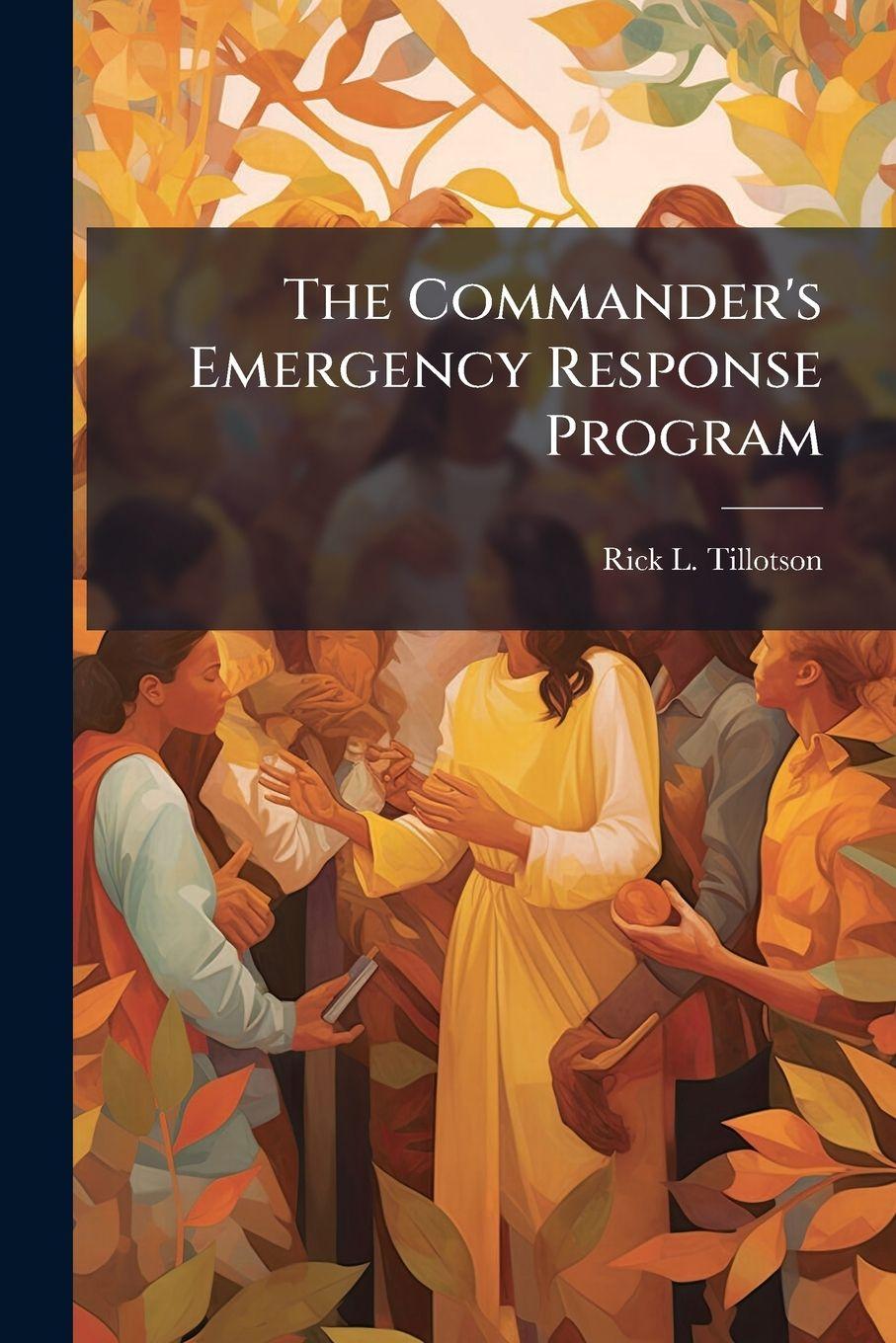 Kniha The Commander's Emergency Response Program Rick L. Tillotson