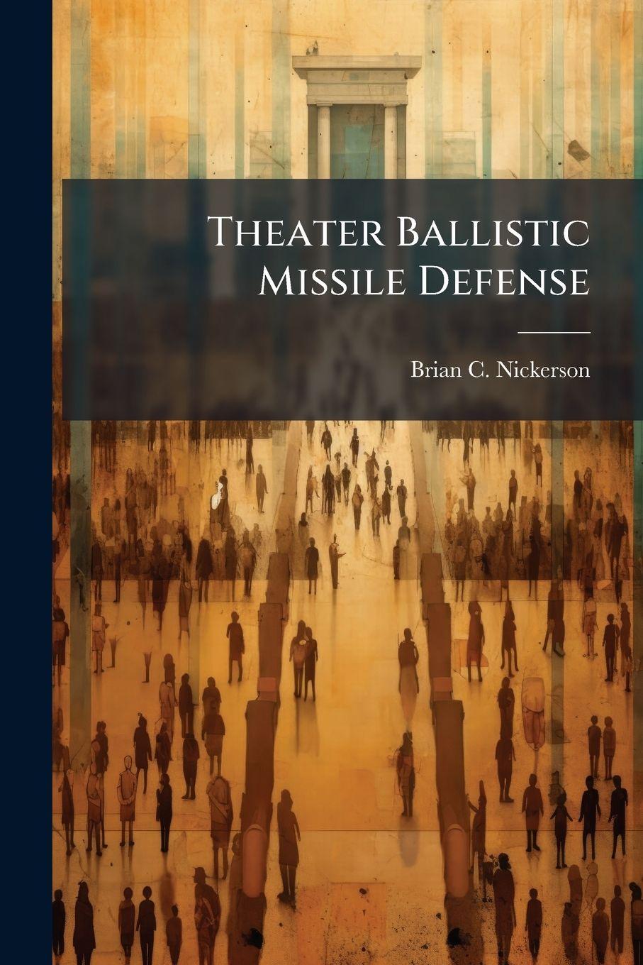 Book Theater Ballistic Missile Defense Brian C. Nickerson