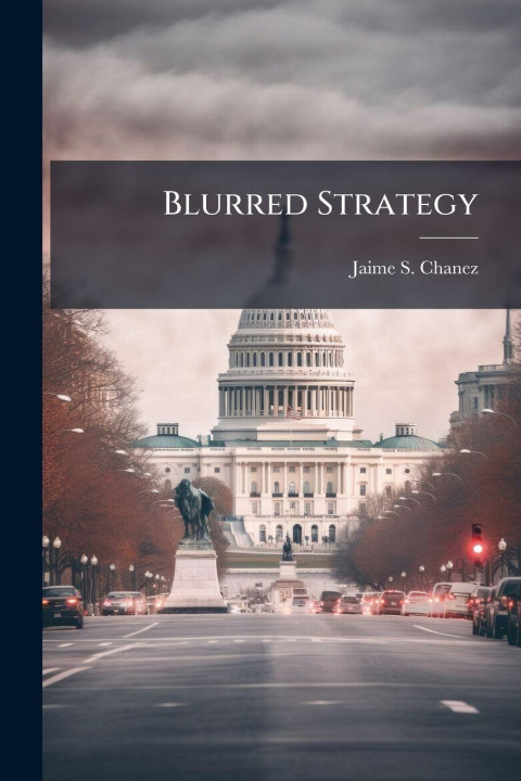 Kniha Blurred Strategy Jaime S. Chanez