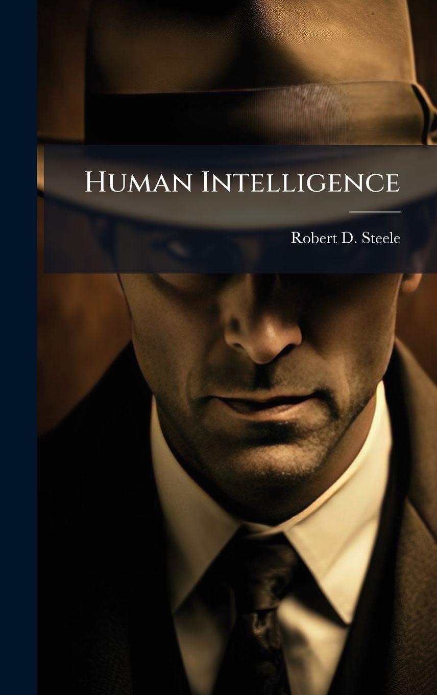 Kniha Human Intelligence Robert D. Steele