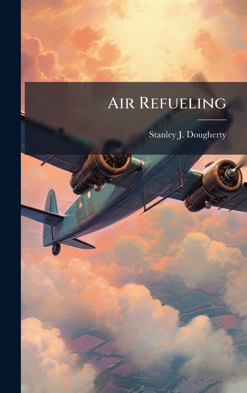 Book Air Refueling Stanley J. Dougherty