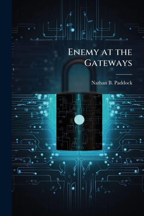 Kniha Enemy at the Gateways Nathan B. Paddock