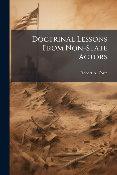 Kniha Doctrinal Lessons From Non-State Actors Robert A. Forte