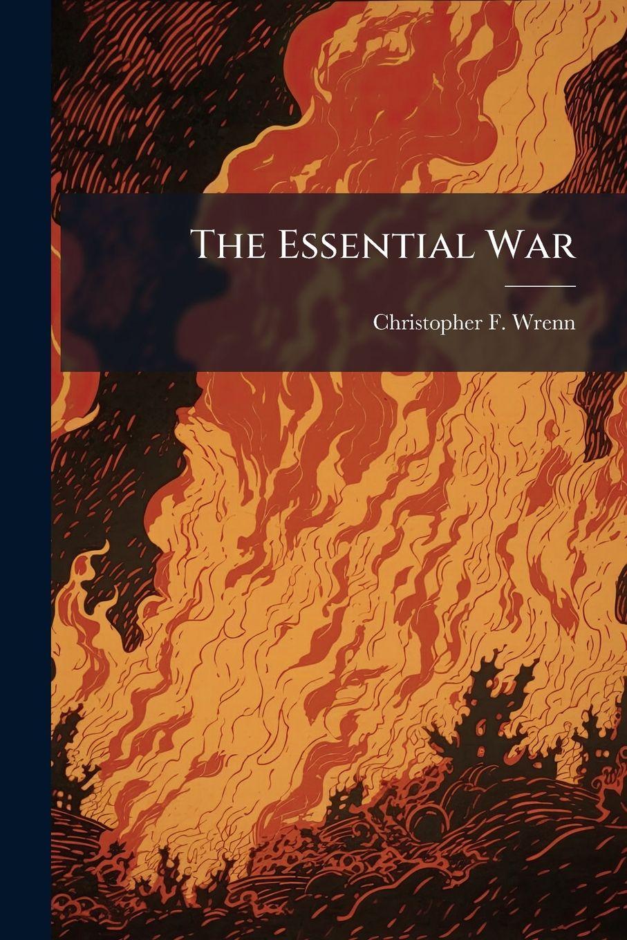 Kniha The Essential War Christopher F. Wrenn
