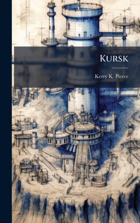 Kniha Kursk Kerry K. Pierce